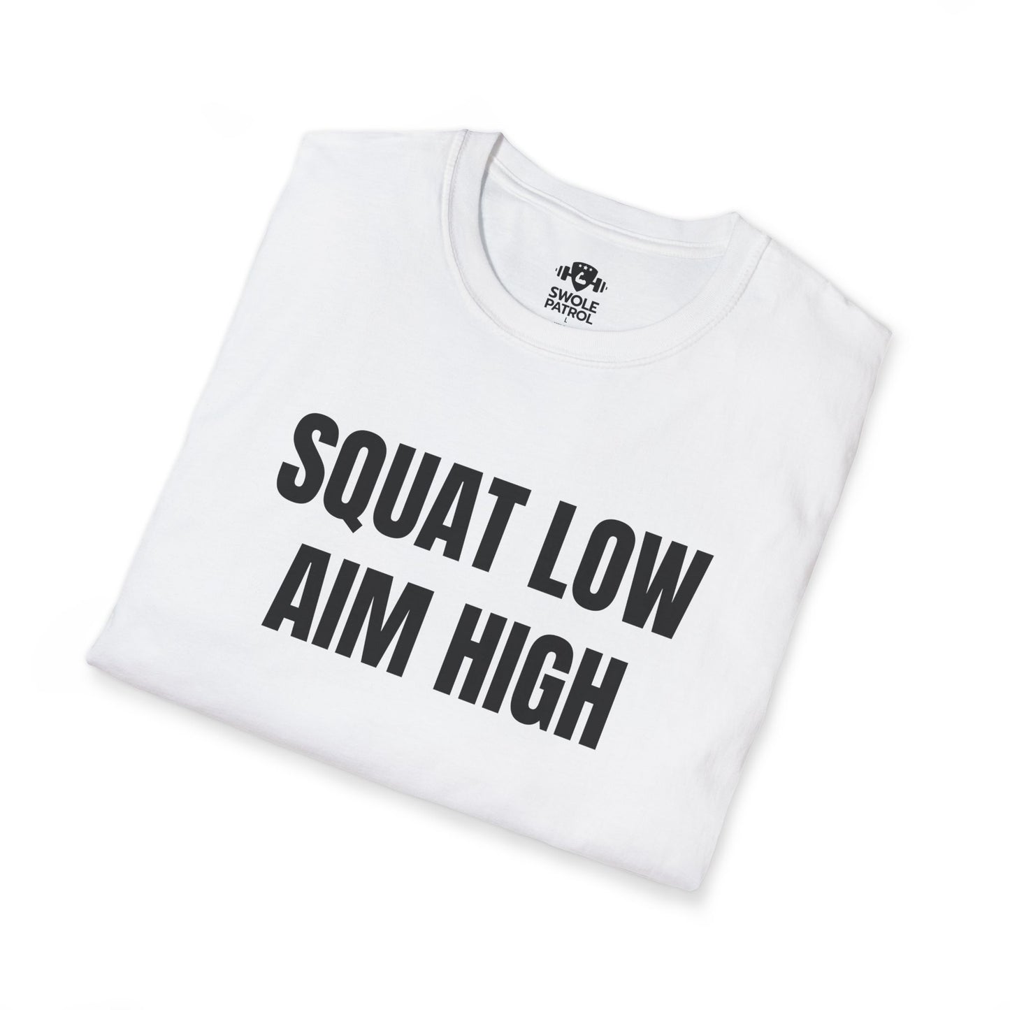 Squat Low Aim High T-Shirt