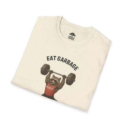 Eat Garbage Lift Heavy T-Shirt