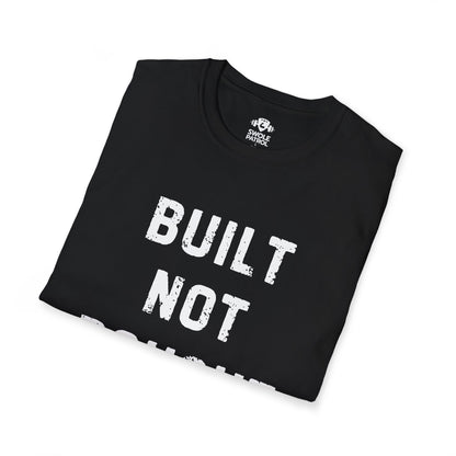 Built Not Bought T-Shirt
