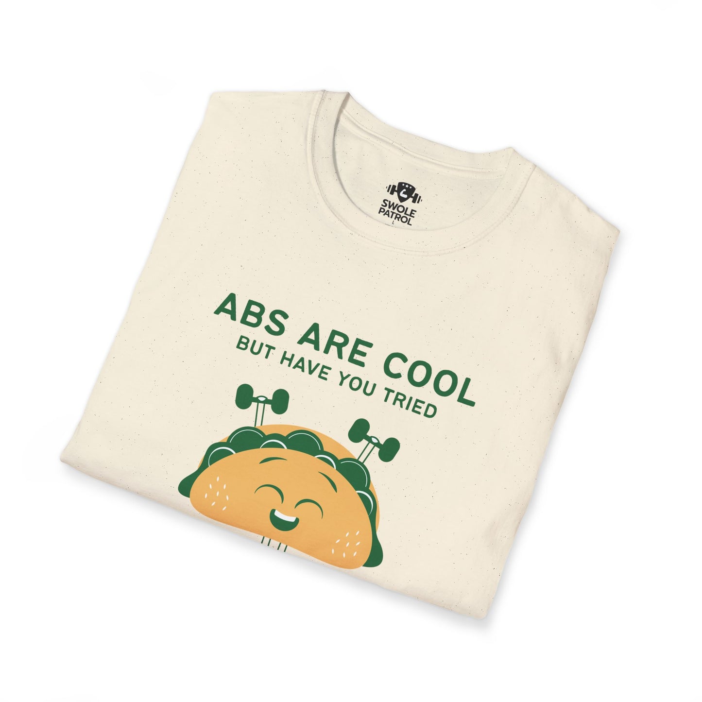 Have You Tried Tacos T-Shirt