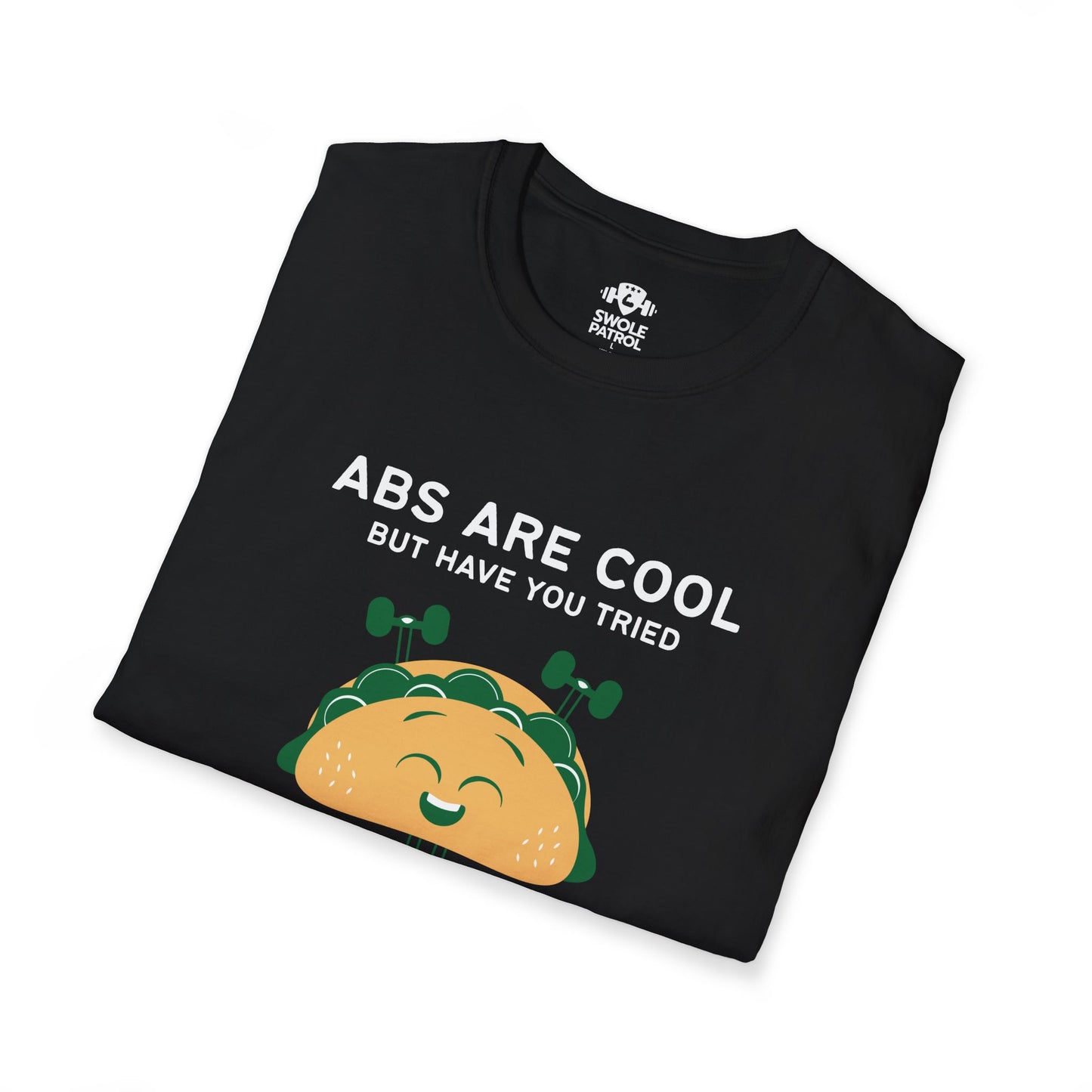 Have You Tried Tacos T-Shirt