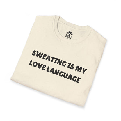 Sweating Is My Love Language T-Shirt