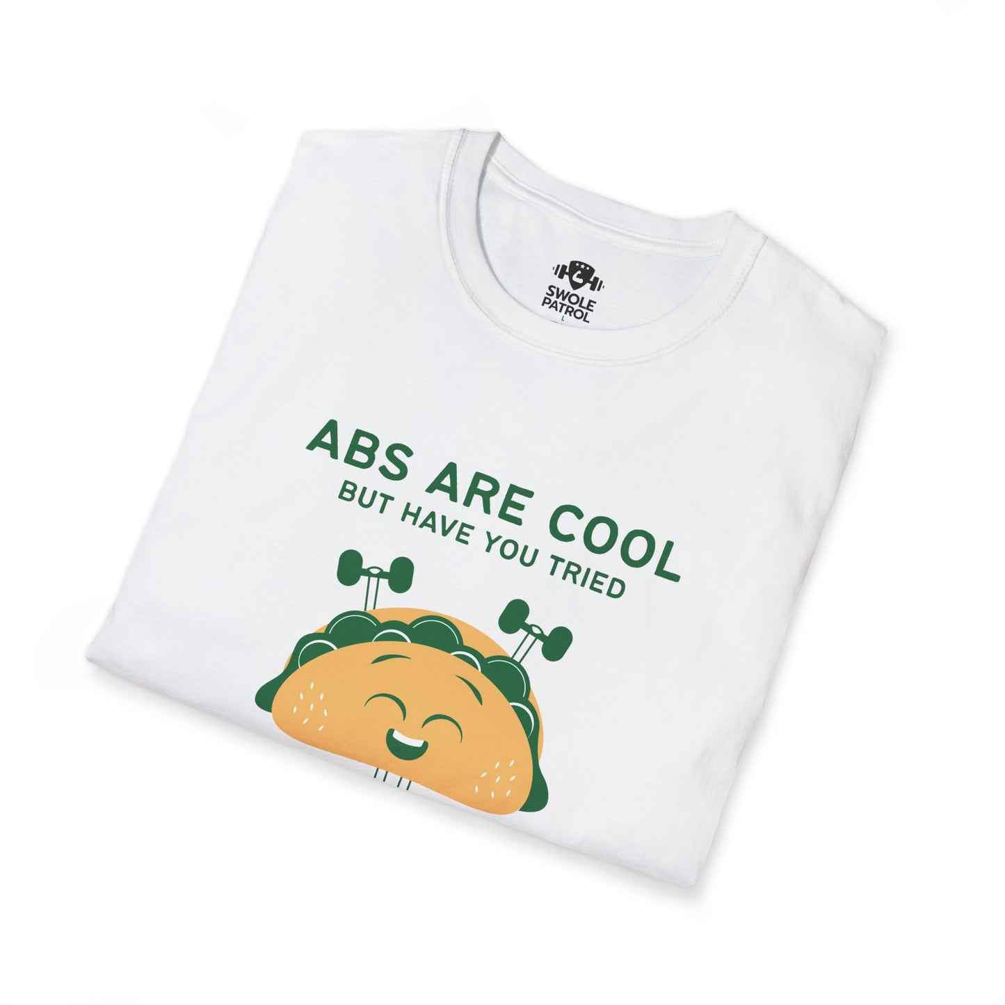 Have You Tried Tacos T-Shirt