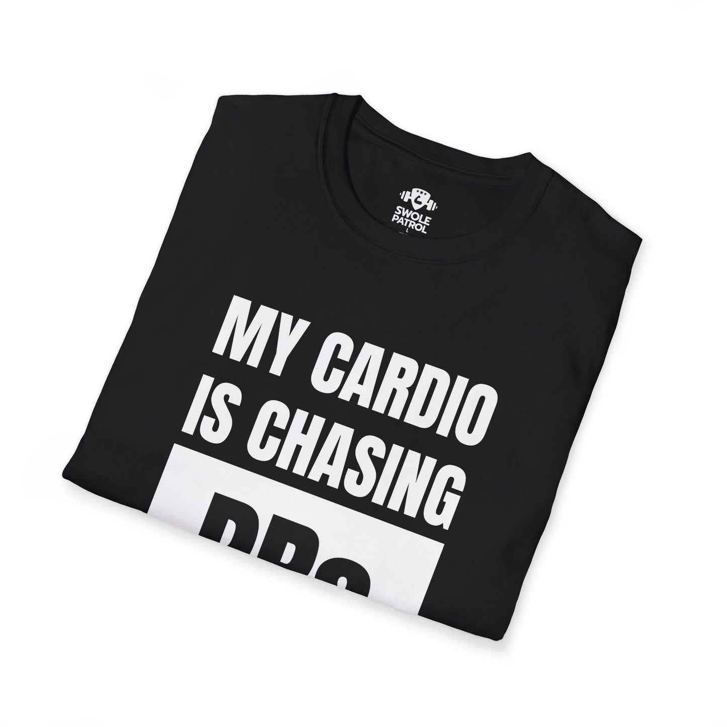 My Cardio Is Chasing PRs T-Shirt