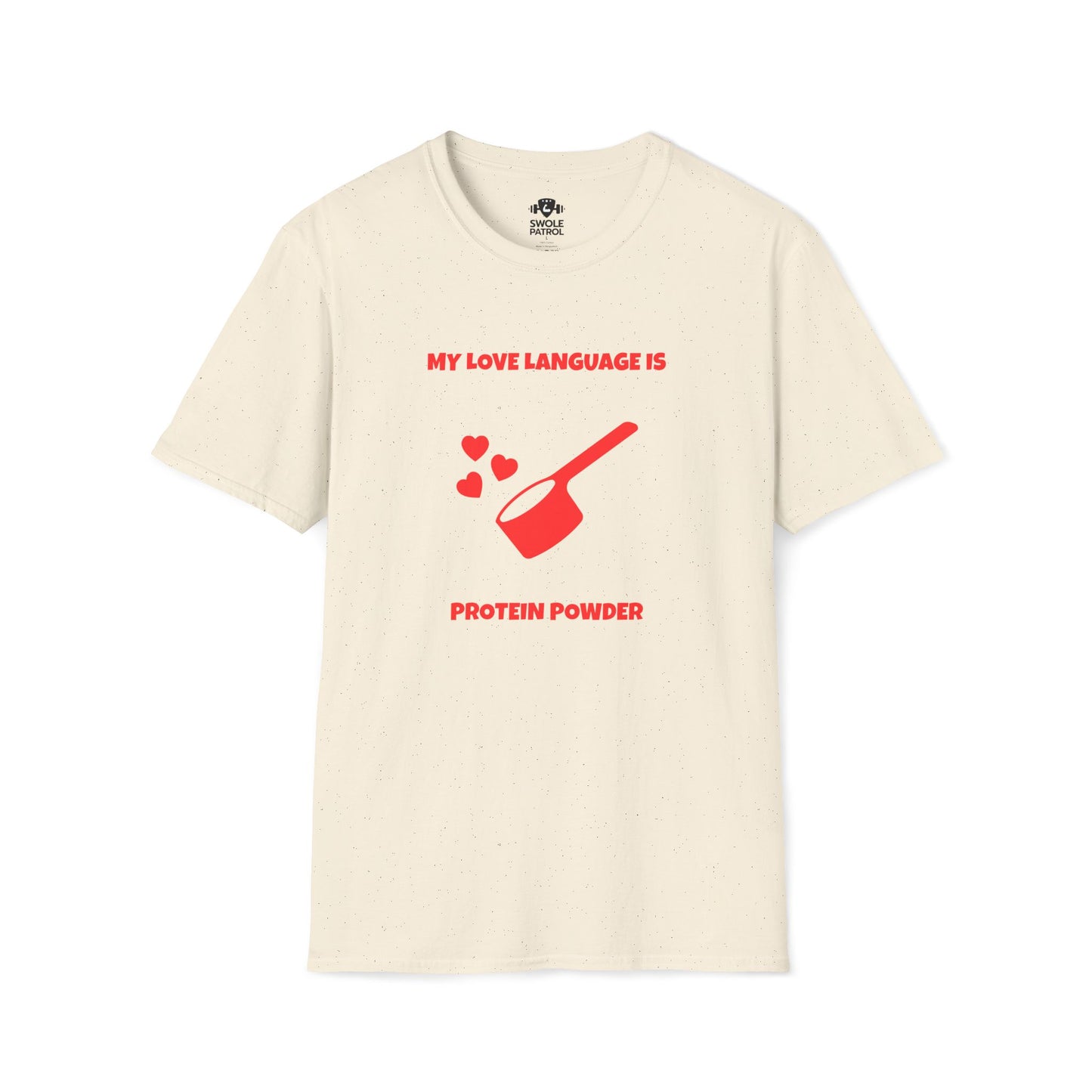My Love Language Is Protein Powder T-Shirt