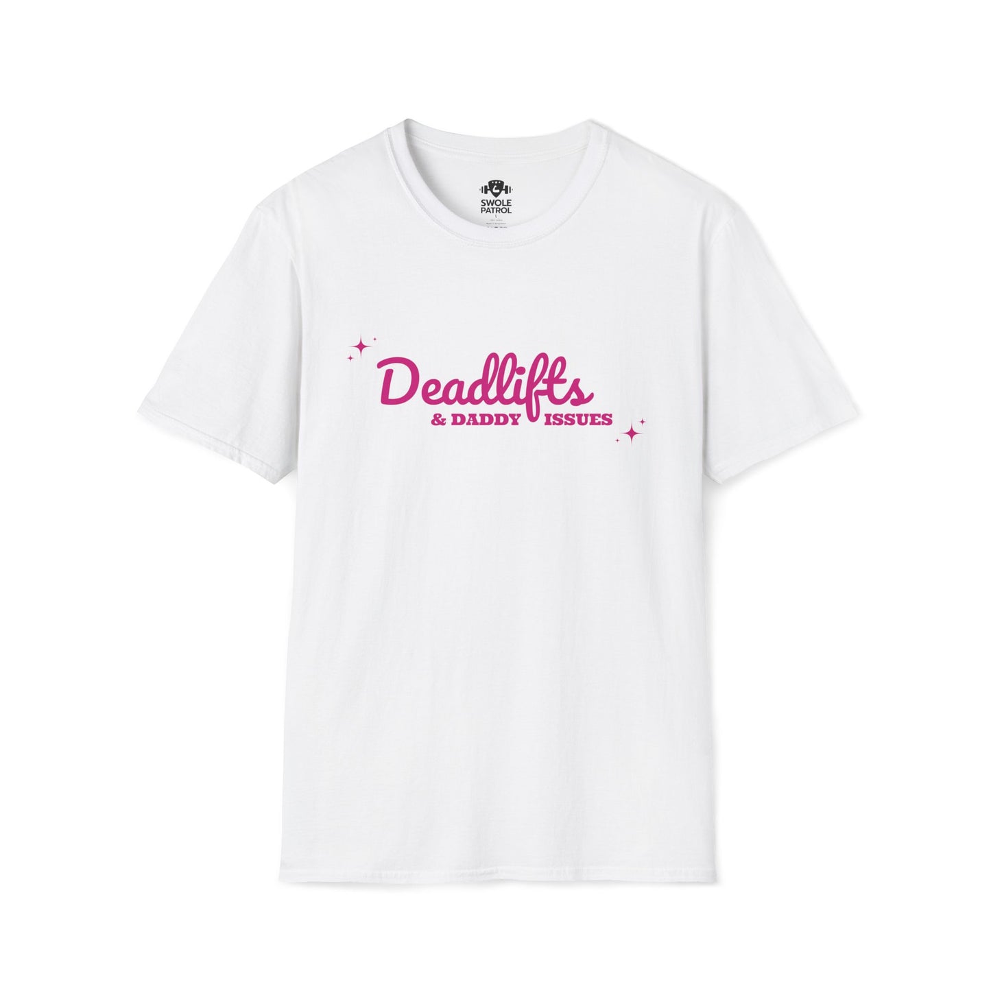Deadlifts And Daddy Issues T-Shirt