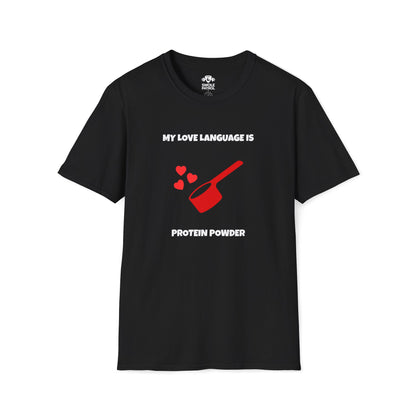 My Love Language Is Protein Powder T-Shirt