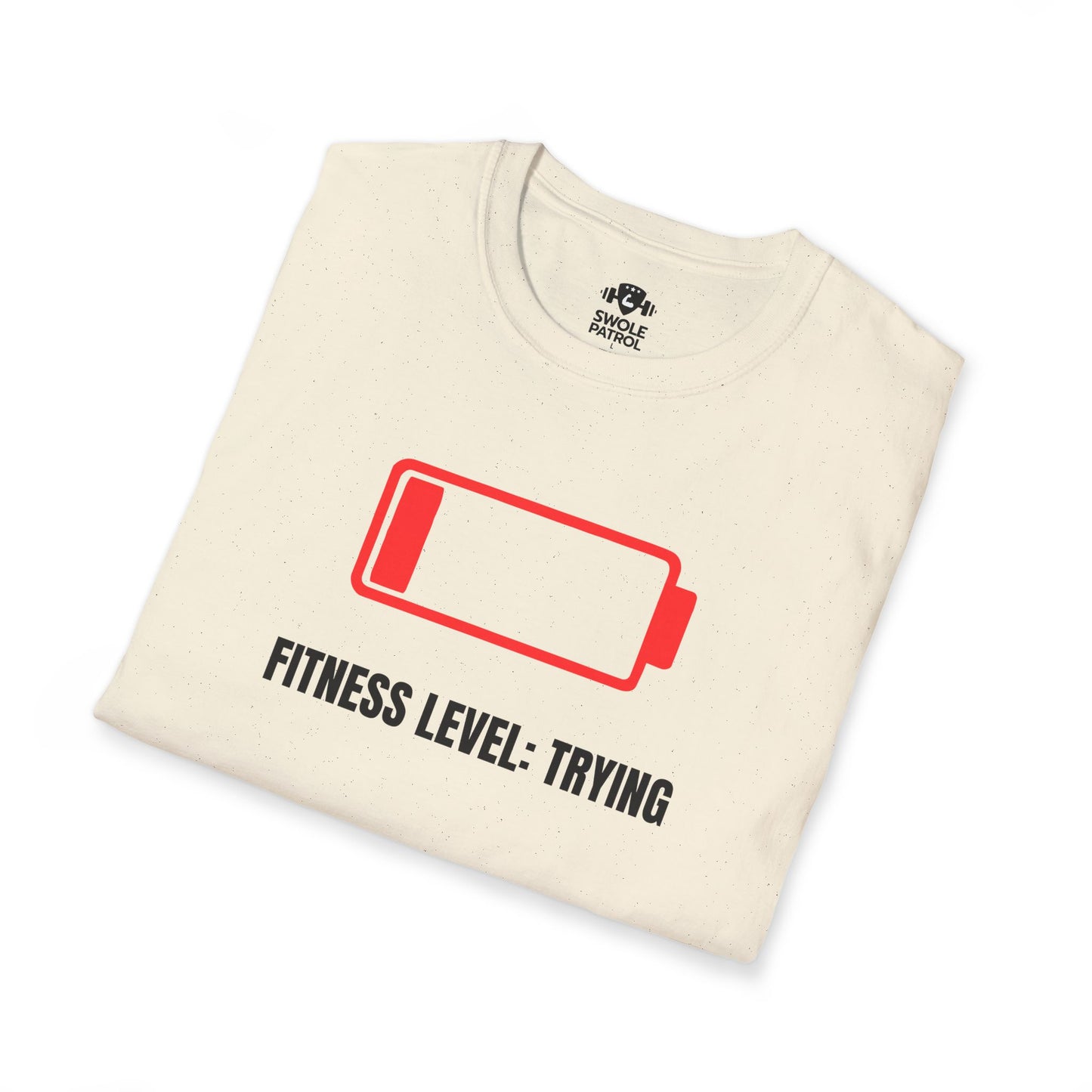 Fitness Level Trying T-Shirt