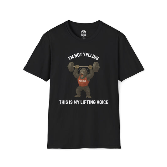 I'm Not Yelling T-Shirt