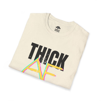 Thick AF T-Shirt