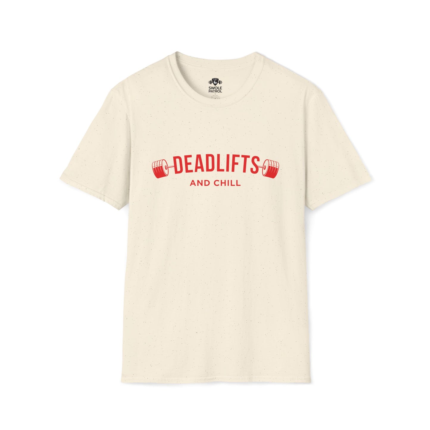 Deadlifts And Chill T-Shirt