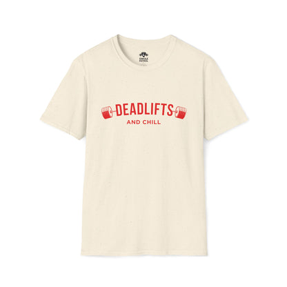 Deadlifts And Chill T-Shirt