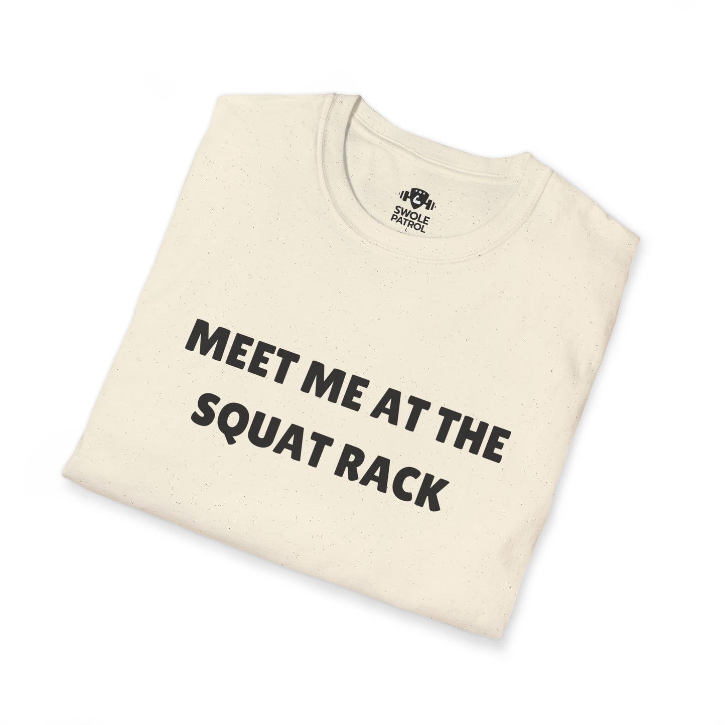 Meet Me At The Squat Rack T-Shirt