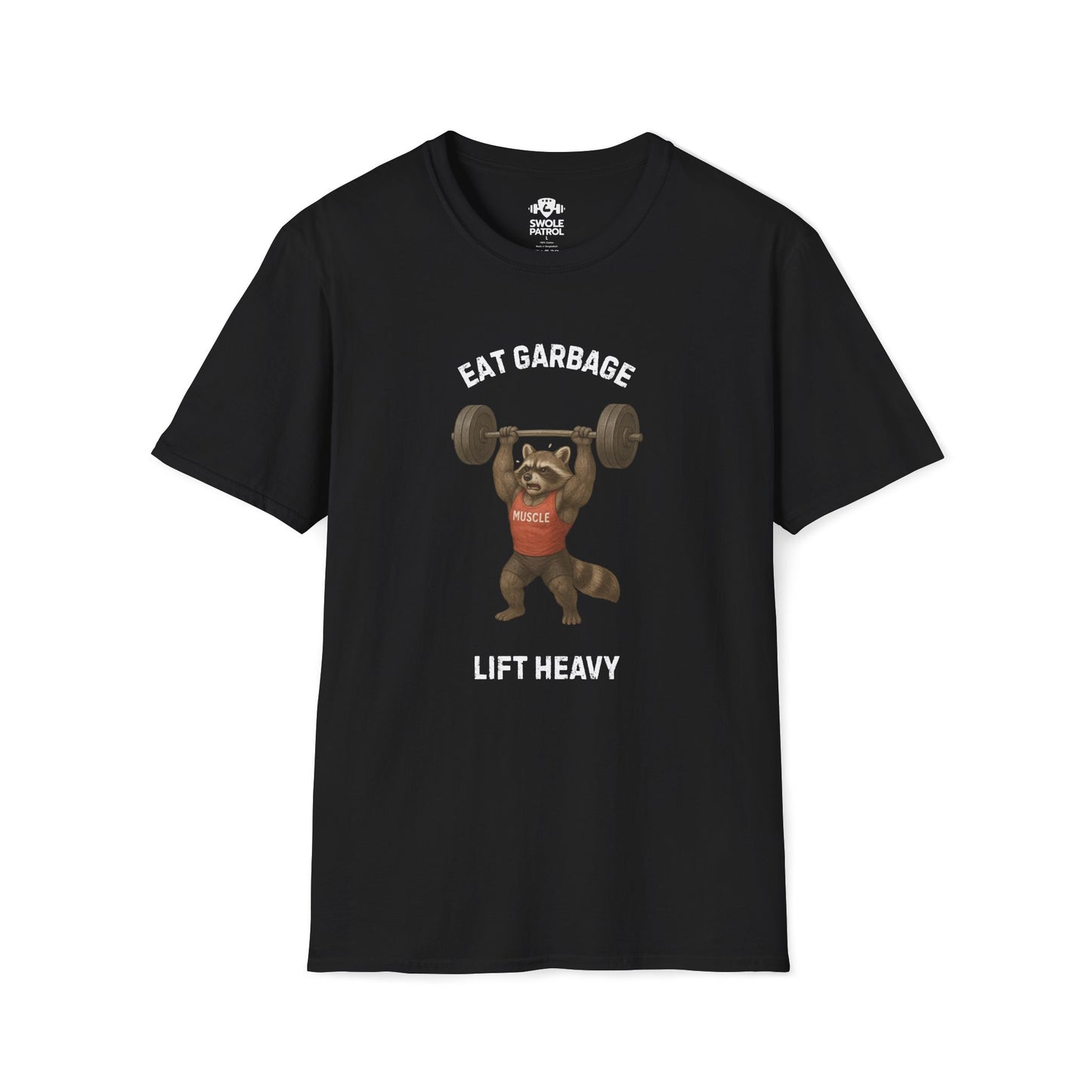 Eat Garbage Lift Heavy T-Shirt