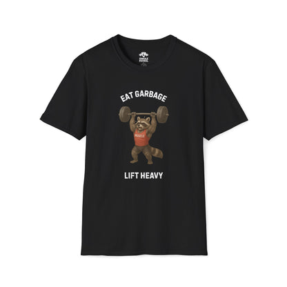 Eat Garbage Lift Heavy T-Shirt