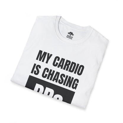 My Cardio Is Chasing PRs T-Shirt