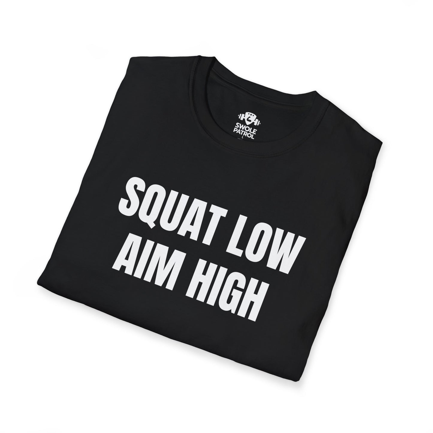 Squat Low Aim High T-Shirt
