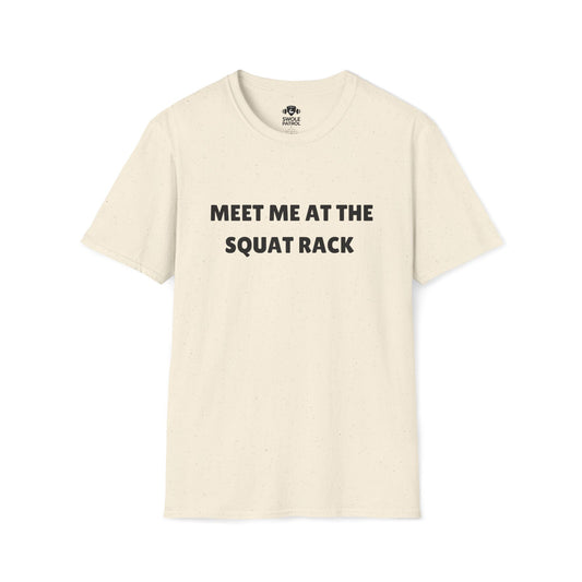 Meet Me At The Squat Rack T-Shirt