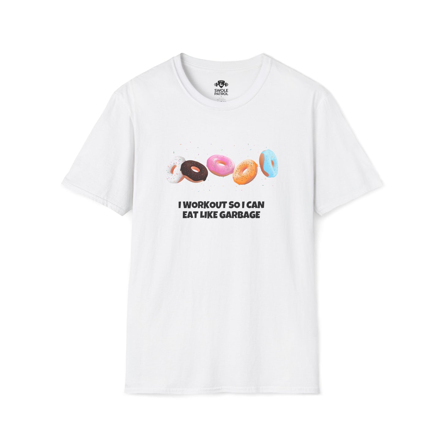 I Workout So I Can Eat Like Garbage T-Shirt