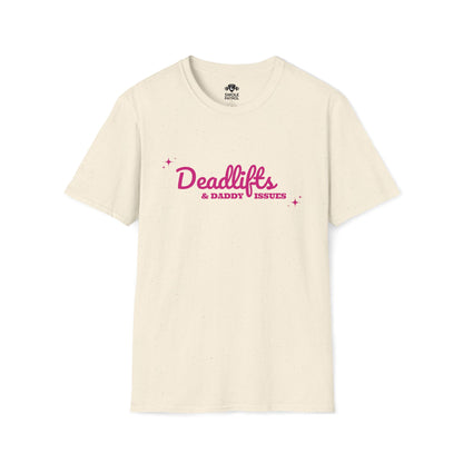 Deadlifts And Daddy Issues T-Shirt
