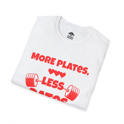 More Plates, Less Dates T-Shirt