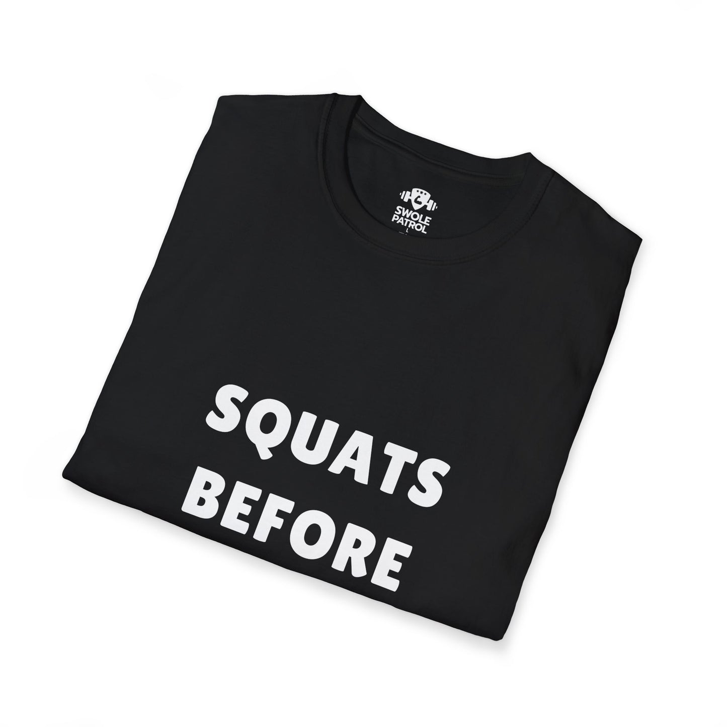 Squats Before Thoughts T-Shirt