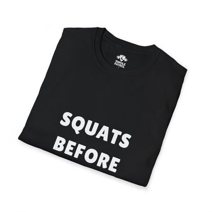 Squats Before Thoughts T-Shirt
