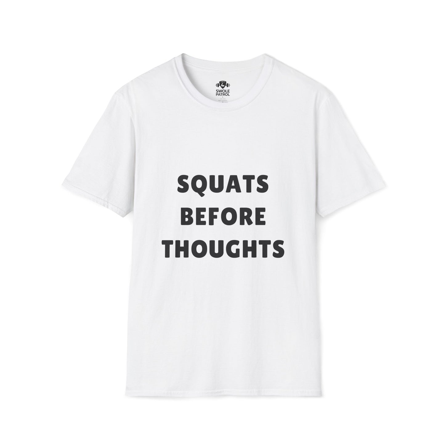 Squats Before Thoughts T-Shirt