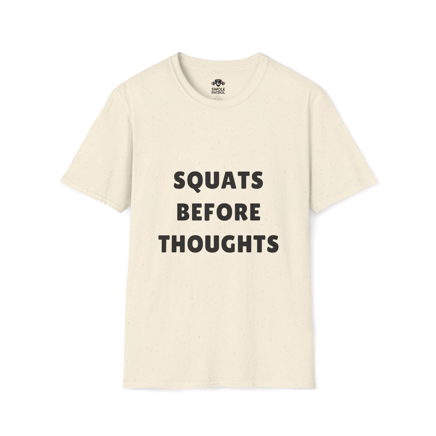 Squats Before Thoughts T-Shirt