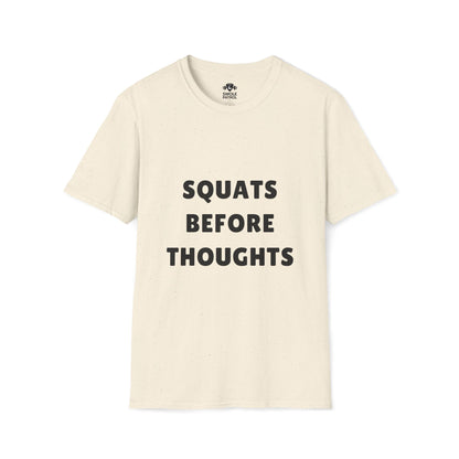 Squats Before Thoughts T-Shirt