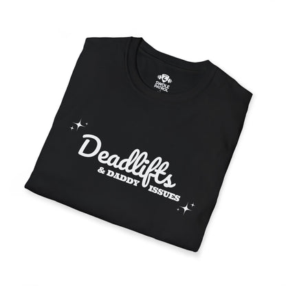 Deadlifts And Daddy Issues T-Shirt