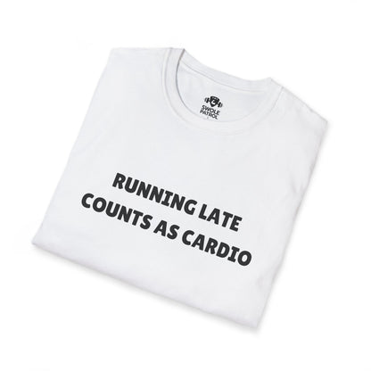 Running Late Counts As Cardio T-Shirt