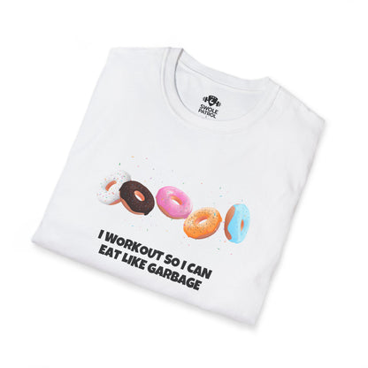 I Workout So I Can Eat Like Garbage T-Shirt