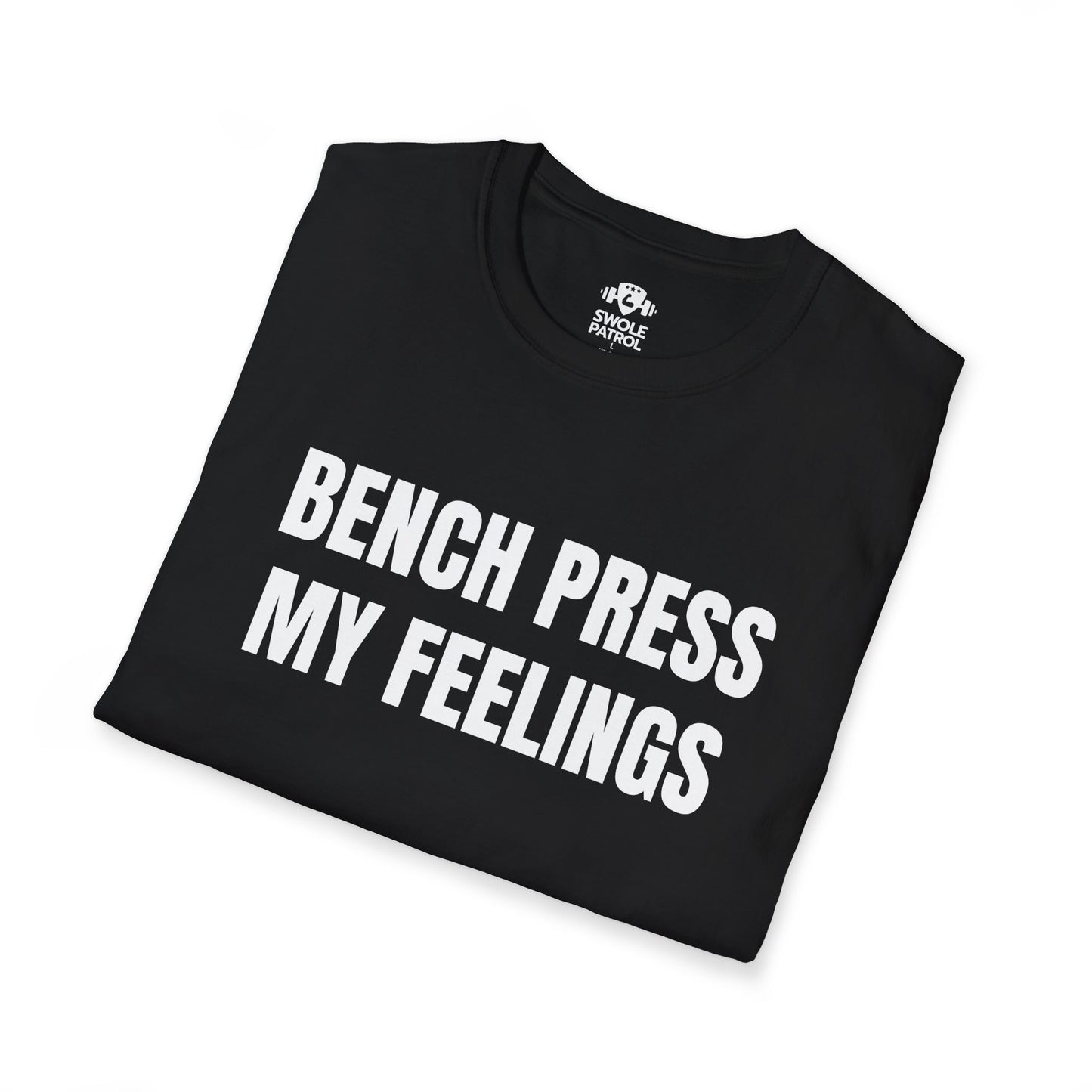 Bench Press My Feelings T-Shirt