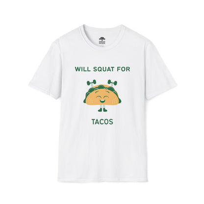 Will Squat For Tacos T-Shirt