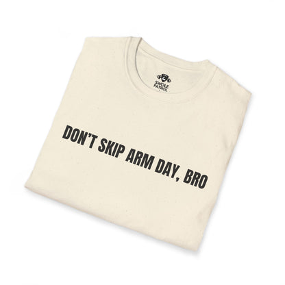 Don't Skip Arm Day Bro T-Shirt