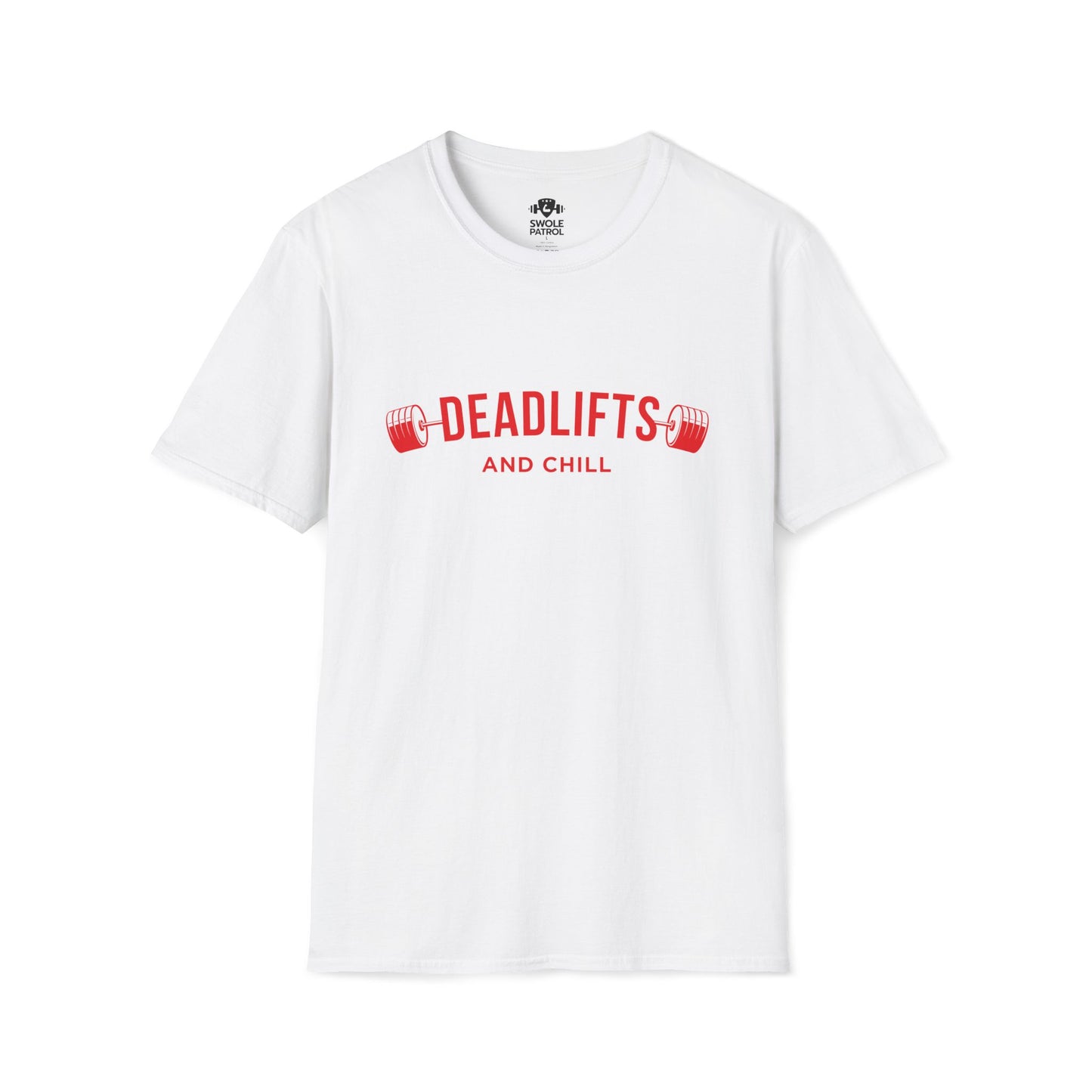 Deadlifts And Chill T-Shirt