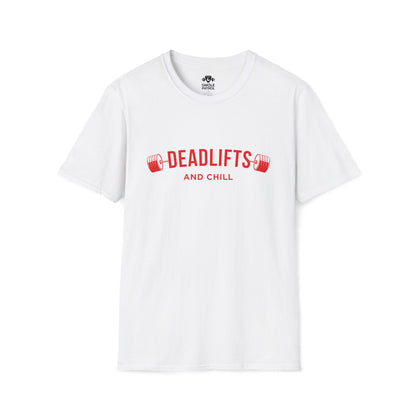 Deadlifts And Chill T-Shirt