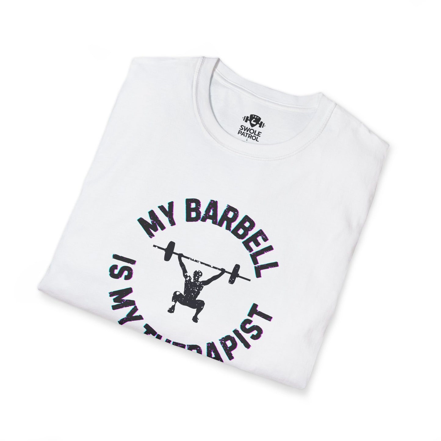 My Barbell Is My Therapist T-Shirt