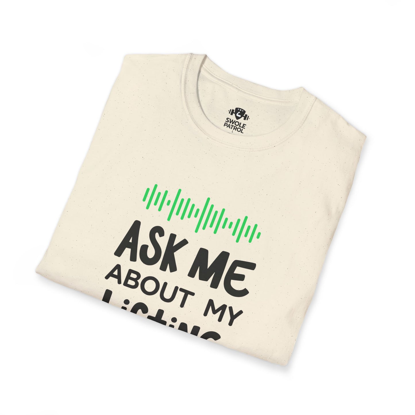 Ask Me About My Lifting Playlist T-Shirt