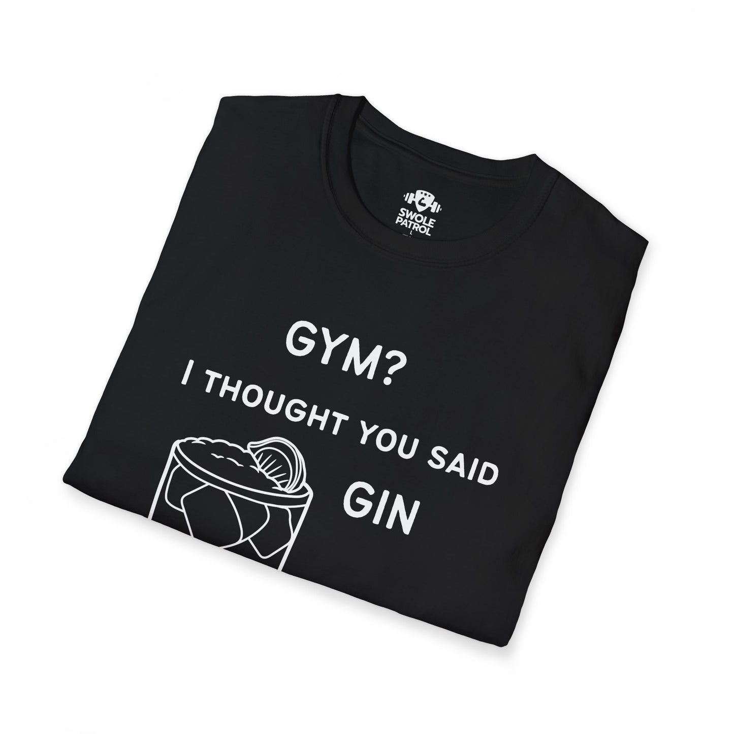 Gym? I Thought You Said Gin T-Shirt