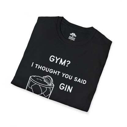 Gym? I Thought You Said Gin T-Shirt