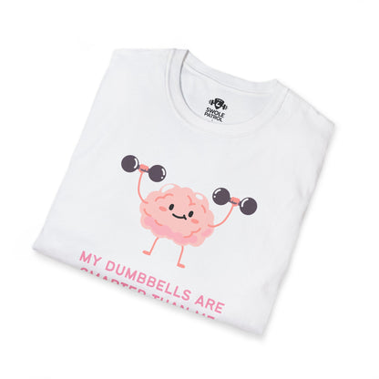 My Dumbbells Are Smarter Than Me T-Shirt