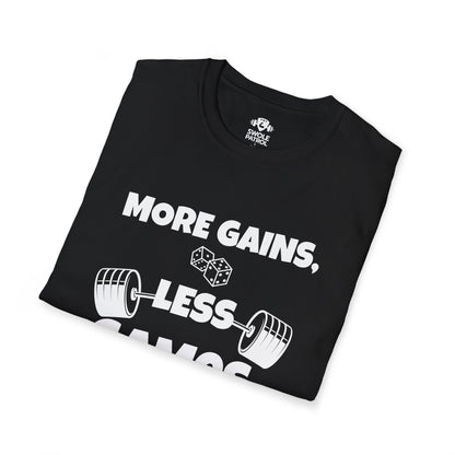 More Gains, Less Games T-Shirt