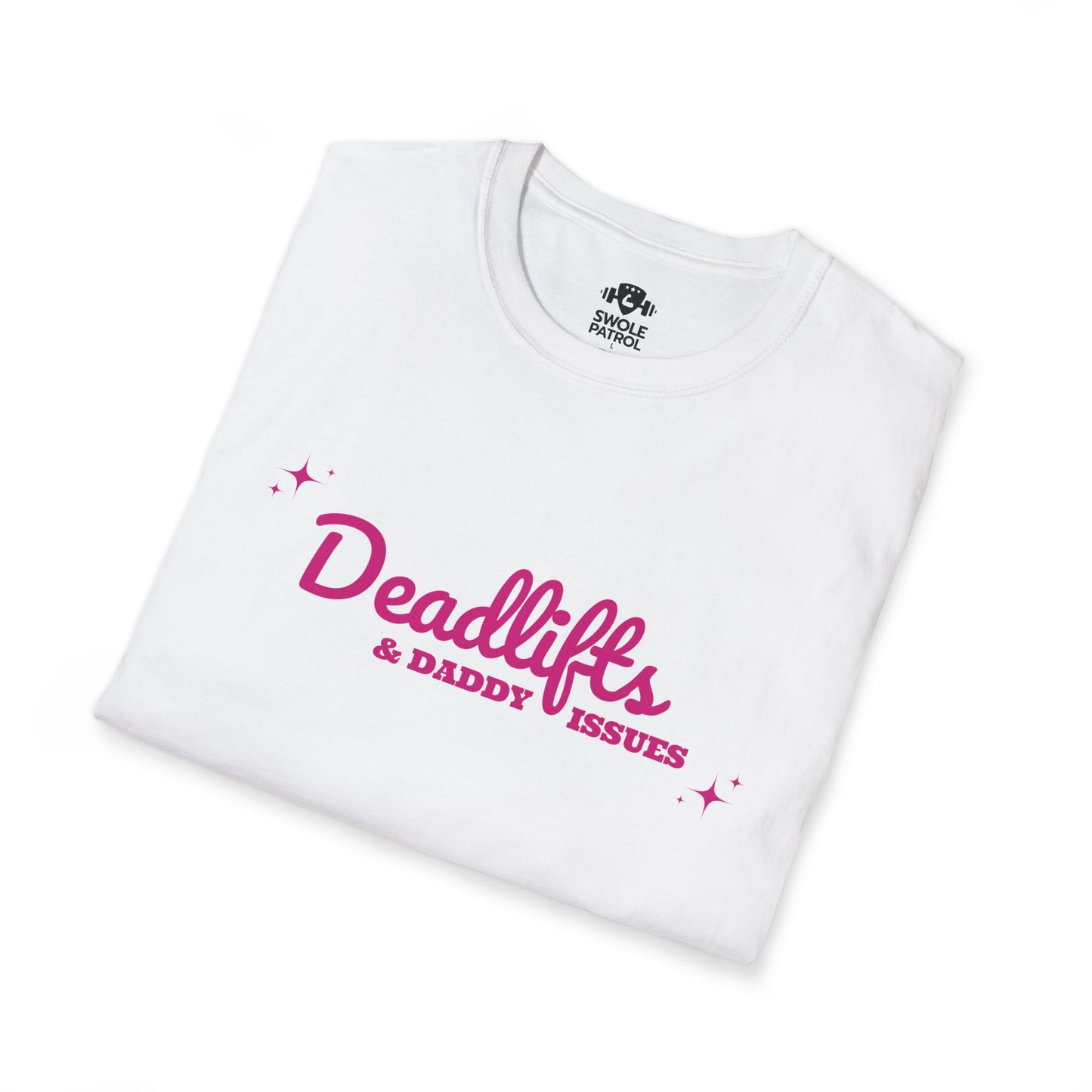 Deadlifts And Daddy Issues T-Shirt