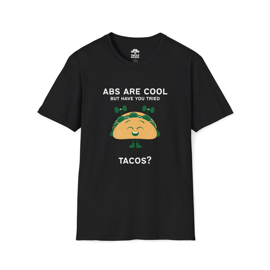 Have You Tried Tacos T-Shirt