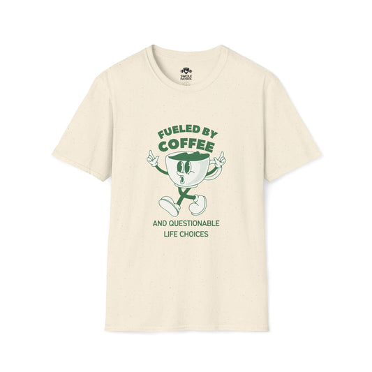 Fueled By Coffee And Questionable Life Choices T-Shirt