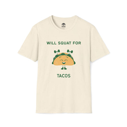 Will Squat For Tacos T-Shirt