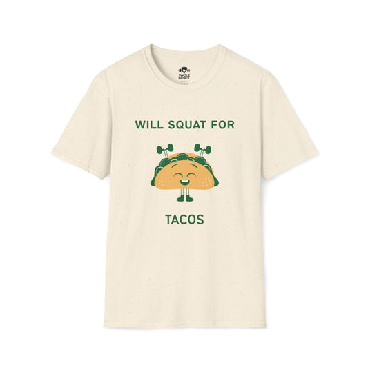 Will Squat For Tacos T-Shirt