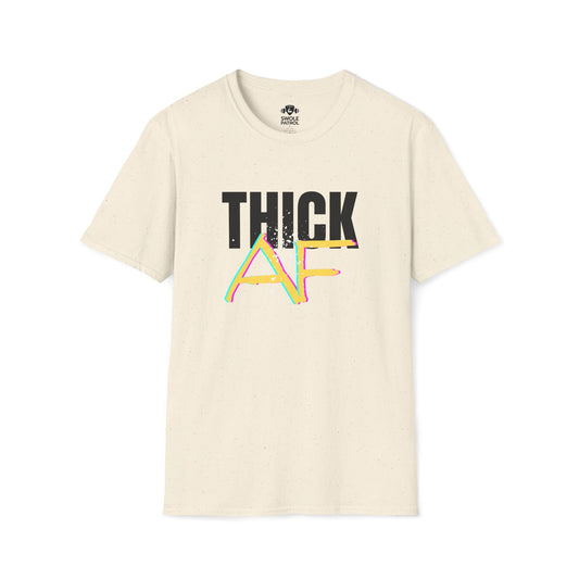 Thick AF T-Shirt